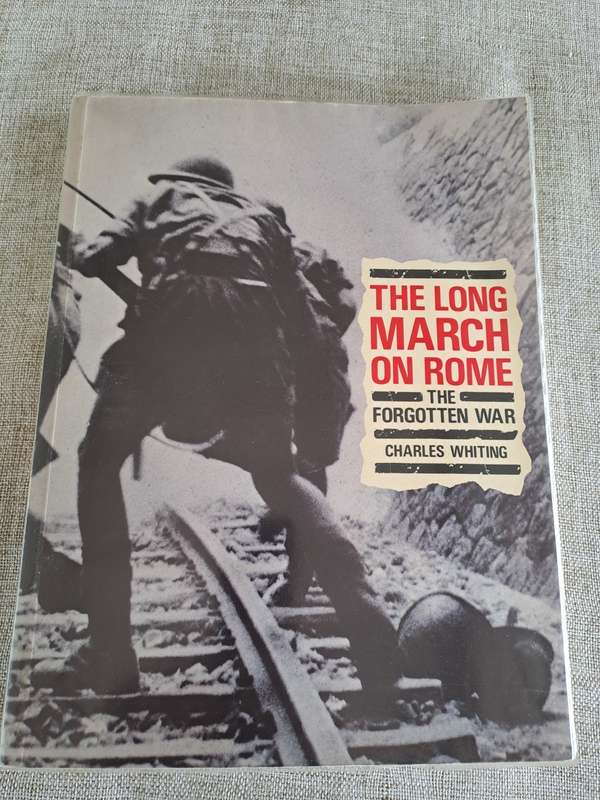 The Long March on Rome The Forgotton War - Charles Whiting