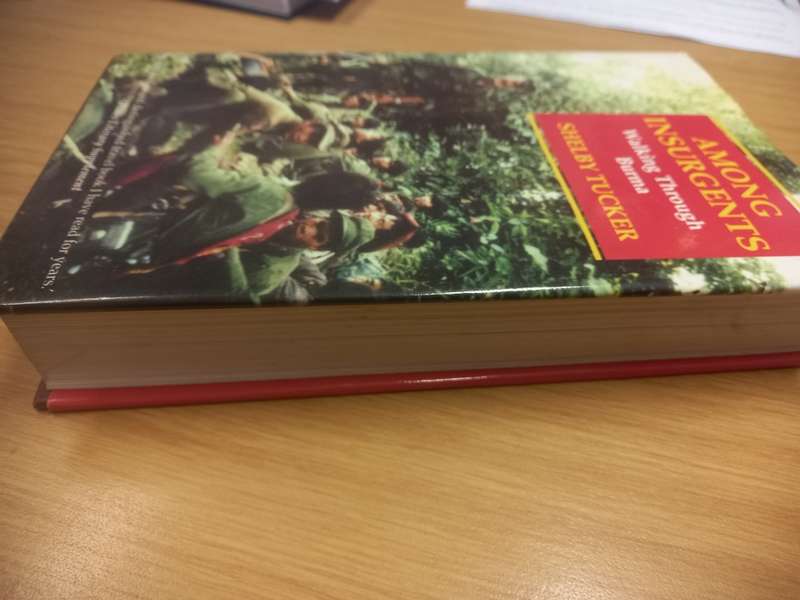 Among Insurgents: Walking Through Burma - Shelby Tucker