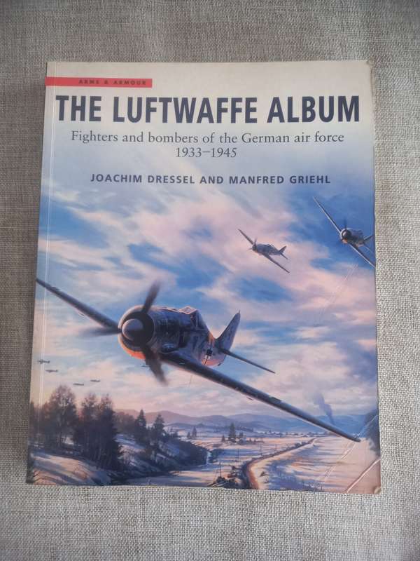 The Luftwaffe Album: Fights and Bombers of the German Air Force 1933-1945