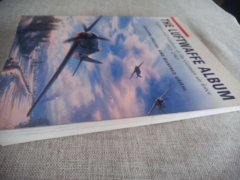 The Luftwaffe Album: Fights and Bombers of the German Air Force 1933-1945