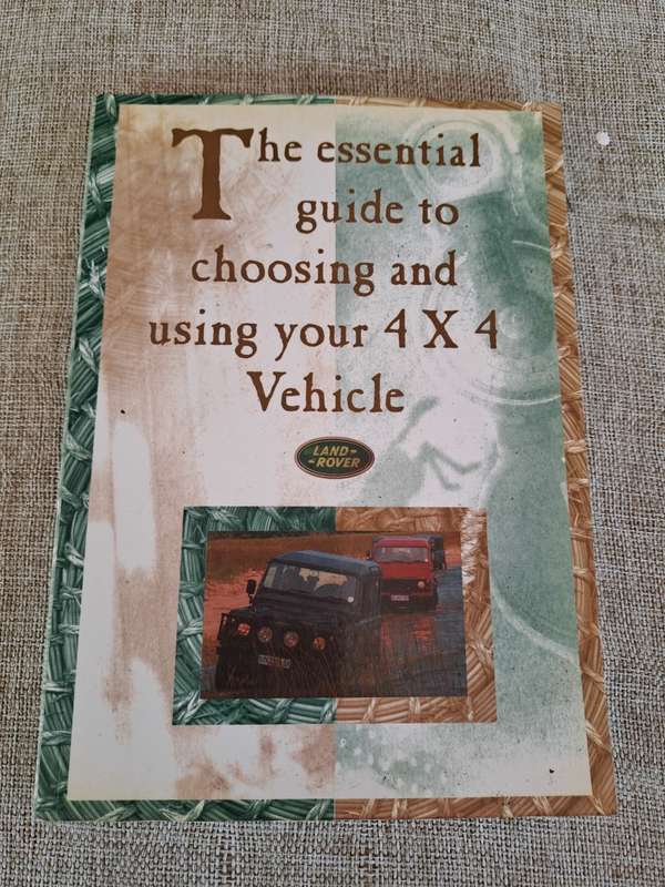 The Essentail Guide to Choosing and Using your 4 x 4 Vehicle