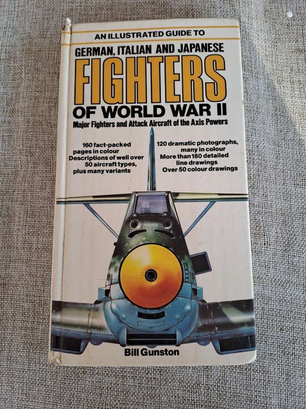 An illustrated guide to German, Italian and Japanese Fighters of World War 2 - Bill Gunston