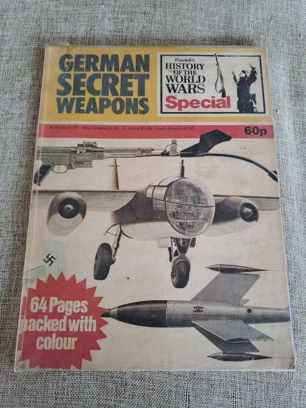 German Secret Weapons - Purnell`s History of The World Wars - J.B. King & John Batchelor