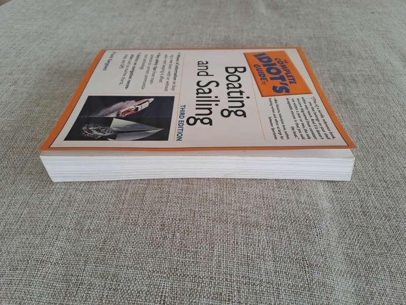 The Complete Idiot`s Guide to Boating and Sailing - Frank Sargeant
