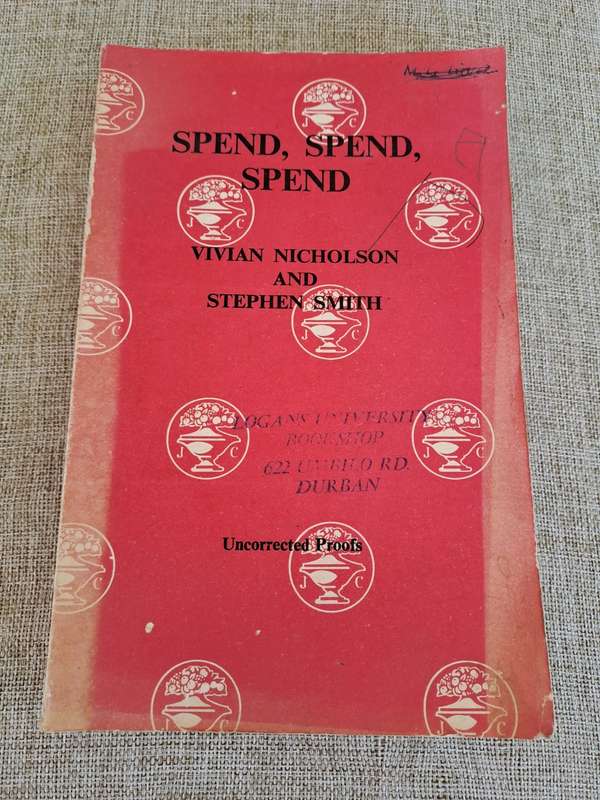Spend, Spend, Spend (Uncorrected Proof) - Vivian Nicholson & Stephen Smith
