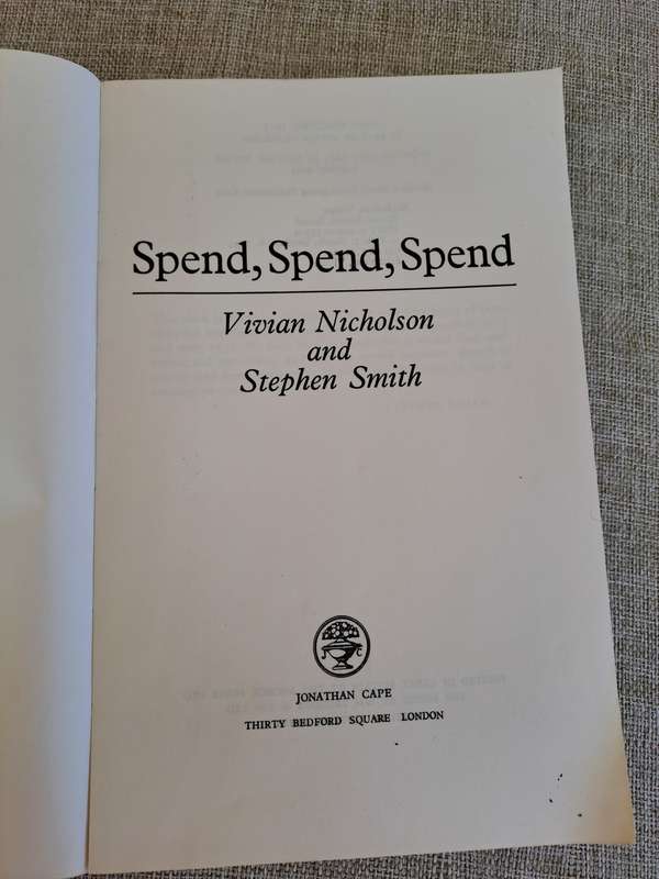 Spend, Spend, Spend (Uncorrected Proof) - Vivian Nicholson & Stephen Smith
