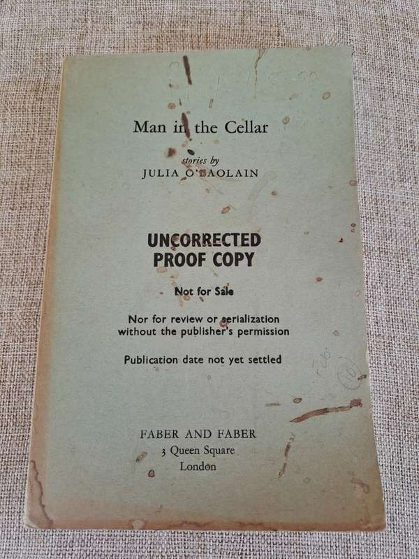 Man in the Cellar (Uncorrected Proof Copy) - Stories by Julia O`Faolain