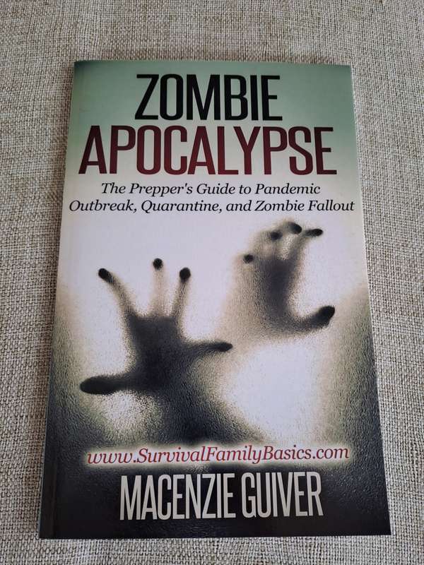 Zombie Apocalypse: The Prepper`s Guide to Pandemic Outbreak, Quarantine, and Zombie Fallout - Guiver