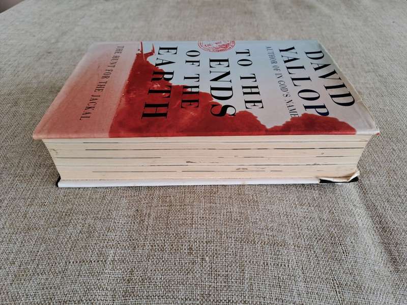 To The Ends of the Earth, The Hunt for the Jackal - David Yallop