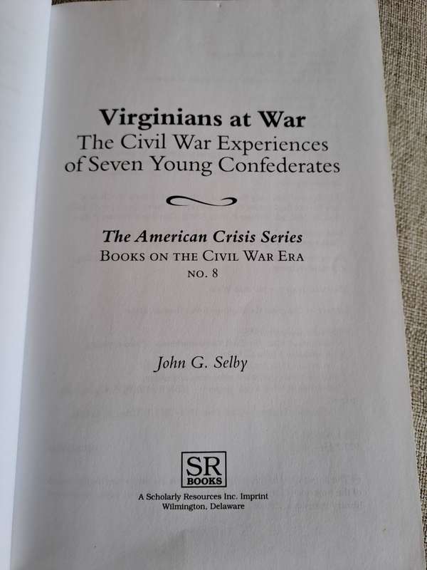 Virginians at War: The Civil War Experiences of Seven Young Confederates - John G. Selby