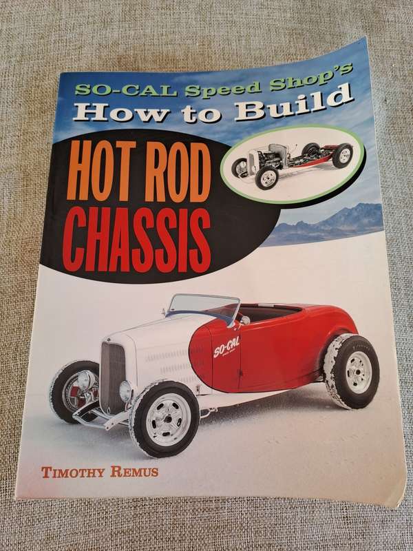 So-Cal Speed Shop's How To Build Hot Rod Chassis - Timothy Remus