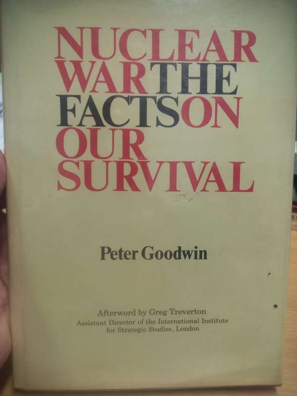 Nuclear War, the Facts on Our Survival - Peter Goodwin