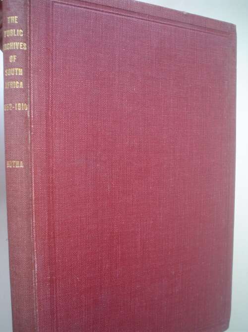 The Public Archives of South Africa, 1652-1910 - C. Graham Botha