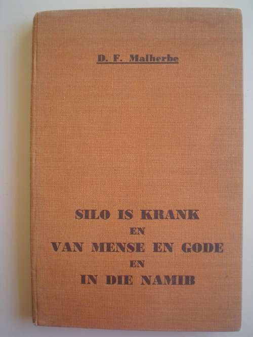 Silo is krank / In die Namib / Van mense en gode - Malherbe