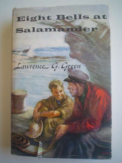 SIGNED: Lawrence Green - EIGHT BELLS AT SALAMANDER.  Unwritten Stories of Ships and Men in SA