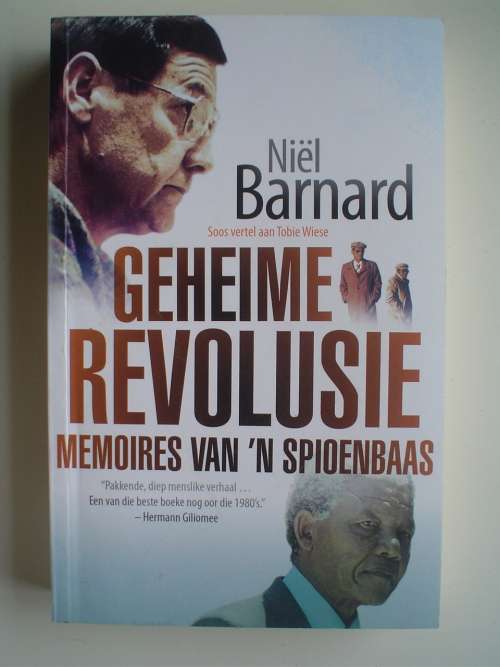 Geheime Revolusie: Memoires van 'n Spioenbaas - Niel Barnard