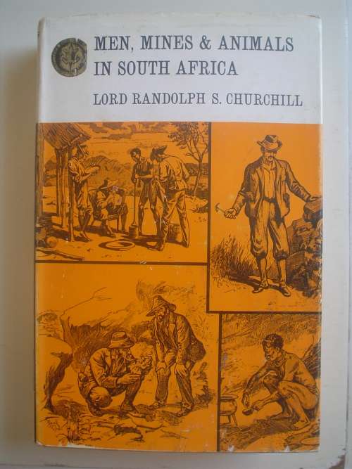 Men, mines and animals in South Africa - Churchill