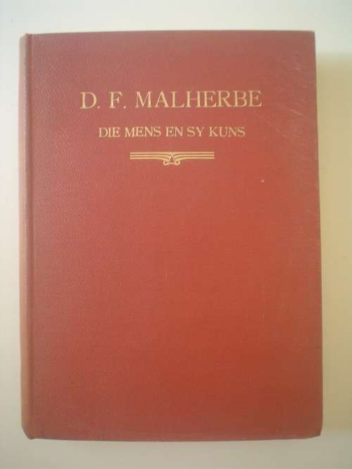 D F Malherbe - Die Mens en sy Kuns
