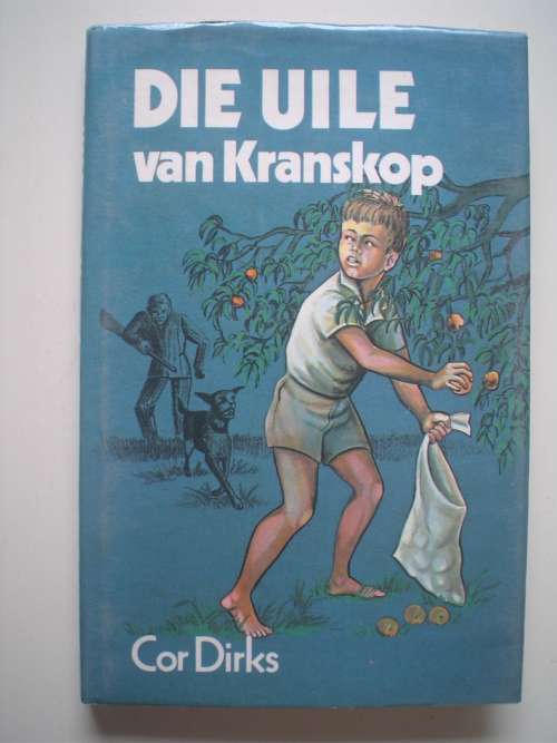 Die Uile van Kranskop - Dirks