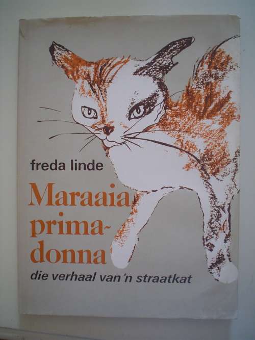 Maraaia prima-donna, die verhaal van n straatkat - Freda Linde