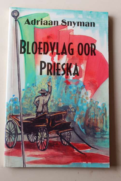 Bloedvlag oor Prieska - Adriaan Snyman