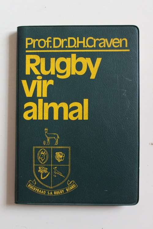 RUGBY VIR ALMAL - PROF DR D H CRAVEN, S A RUGBYRAAD (1STE DRUK 1976)