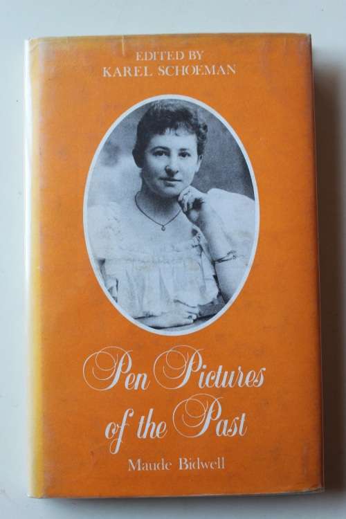 Pen Pictures of the Past - Maude Bidwell (Edited by Karel Schoeman)