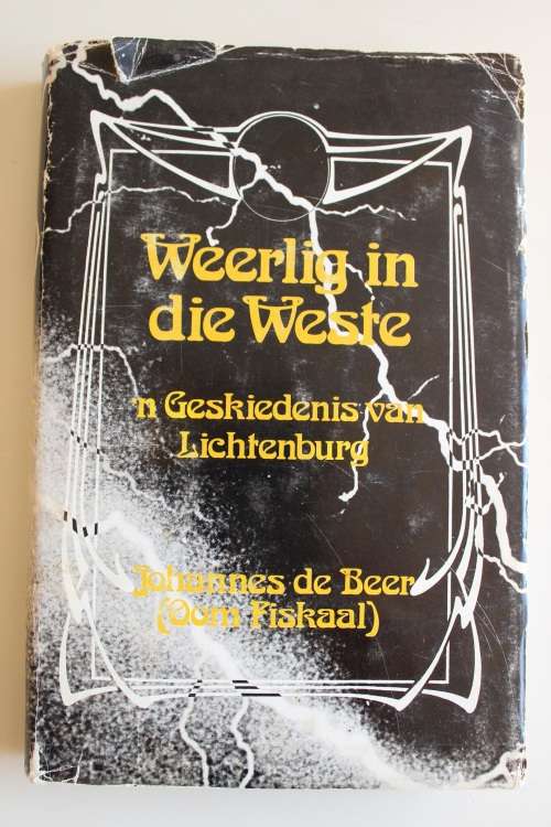 Weerlig in die Weste: Geskiedenis van Lichtenburg - De Beer