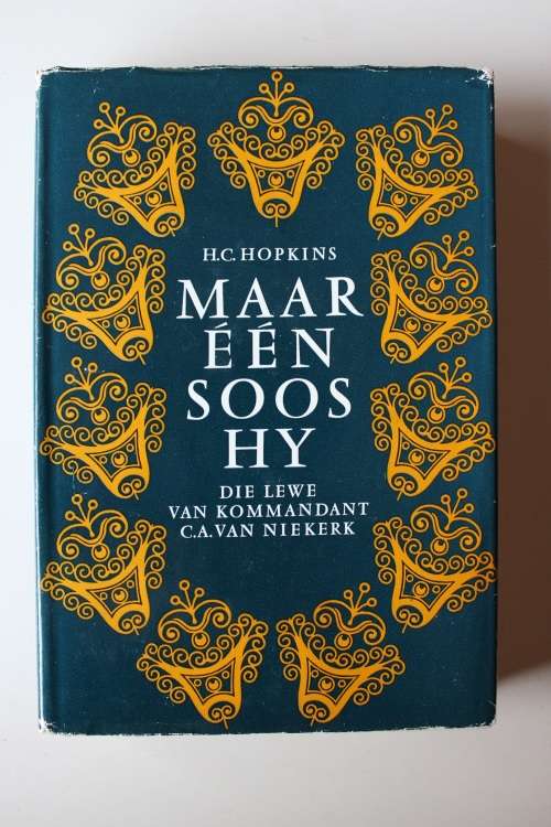 Maar Een Soos Hy- die lewe van Kommandant CA van Niekerk- HC Hopkins