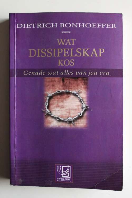 Wat dissipelskap kos - Dietrich Bonhoeffer
