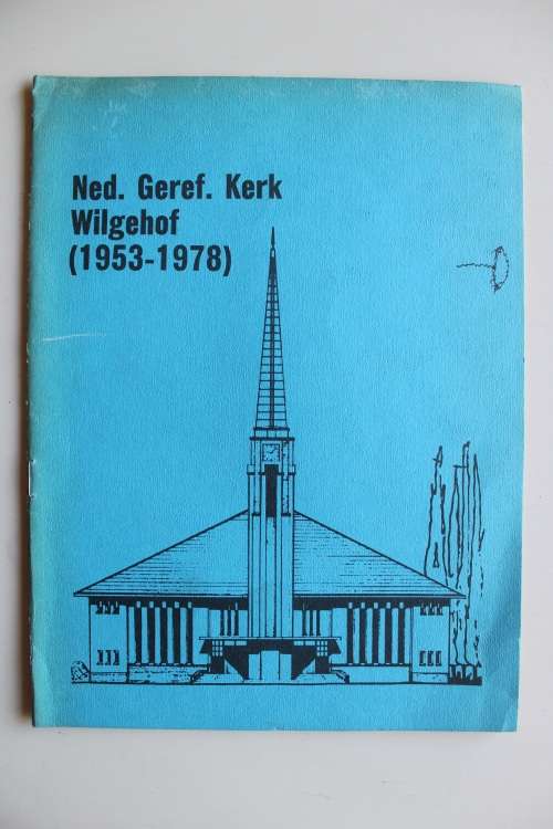 Nederduits Gereformeerde Gemeente Wilgehof 1953-1978 - Bloemfontein