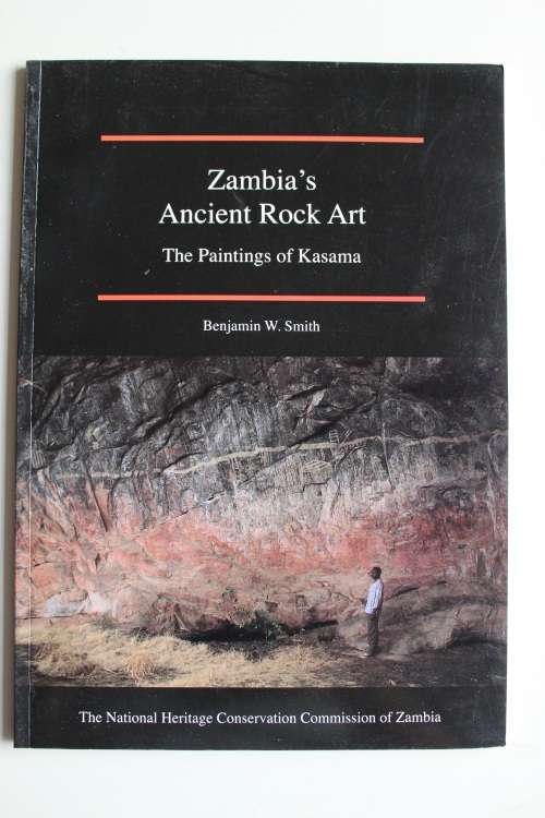 SIGNED: Zambia`s Ancient Rock Art: Paintings of Kasana - Smith
