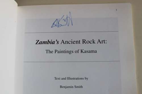 SIGNED: Zambia`s Ancient Rock Art: Paintings of Kasana - Smith