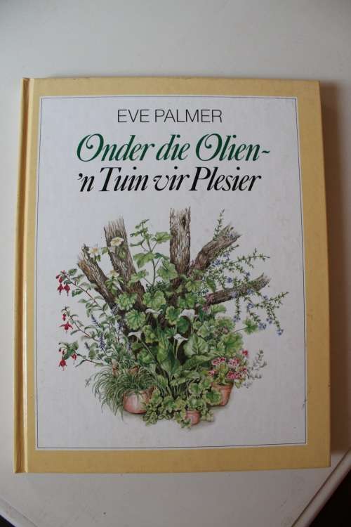 Onder die Olien -n Tuin vir Plesier -Eve Palmer