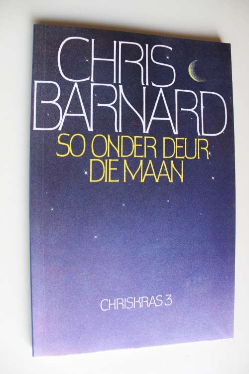 GETEKEN: Chris Barnard: So Onder Deur Die Maan - Chriskras 3