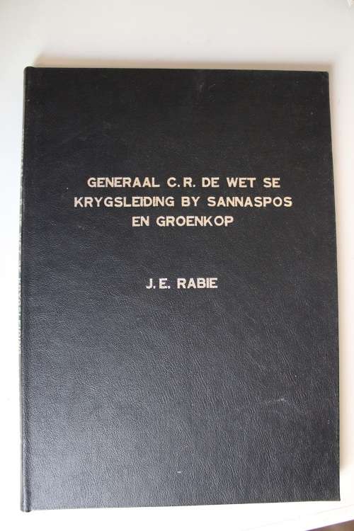 Generaal CR de Wet se Krygsleiding by Sannaspos en Groenkop deur JE Rabie