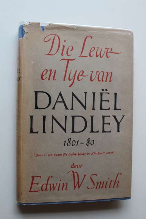 Lewe en Tye van Daniel Lindley 1801-80  - Edwin Smith
