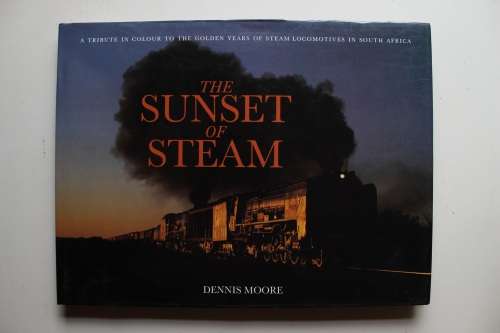 The Sunset of Steam - Dennis Moore