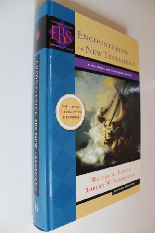 Encountering the New Testament: A Historical and Theological Survey