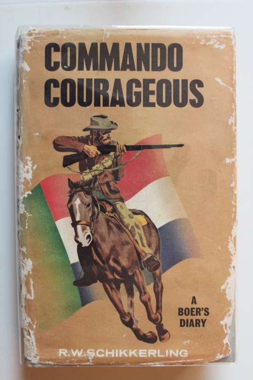 Commando Courageous: A Boer's diary - Schikkerling
