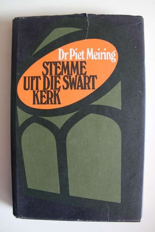 STEMME UIT DIE SWART KERK -  Dr Piet Meiring