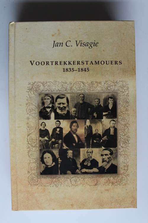 Voortrekkerstamouers, 1835-1845 - Jan C. Visagie