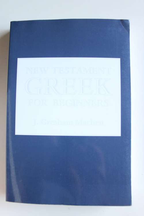 New Testament Greek for beginners - Gresham Machen