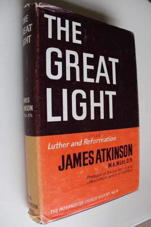 The Great Light: Luther and the Reformation (Advance of Christianity Thorugh the Centuries)