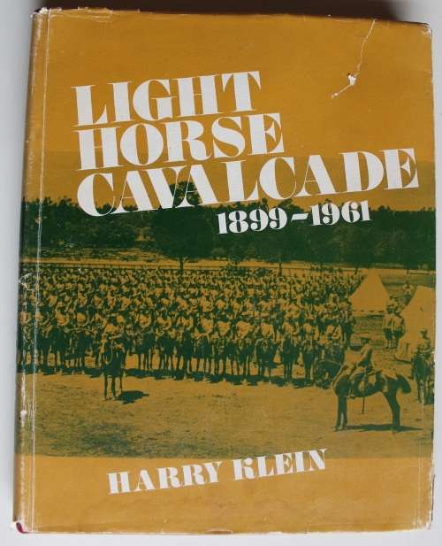Light Horse Cavalcade 1899-1961  - Harry Klein
