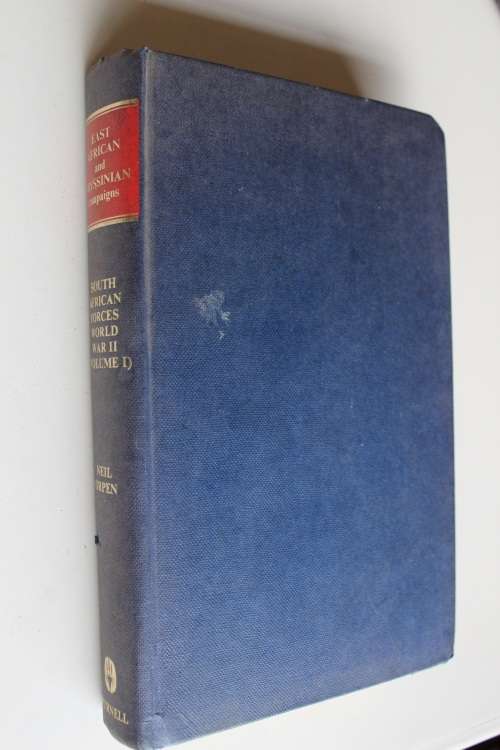 South African Forces World War 2 Vol 1 - East Africa and Abyssinian Campaigns - Neil Orpen