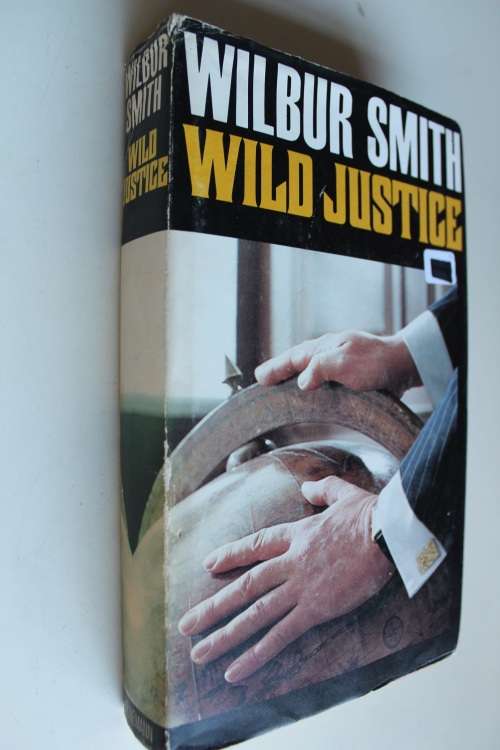 Wild Justice - Wilbur Smith