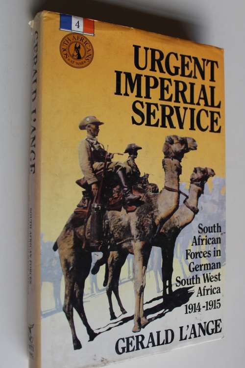 Urgent Imperial Service South African Forces in German South West Africa 1914 - 1915