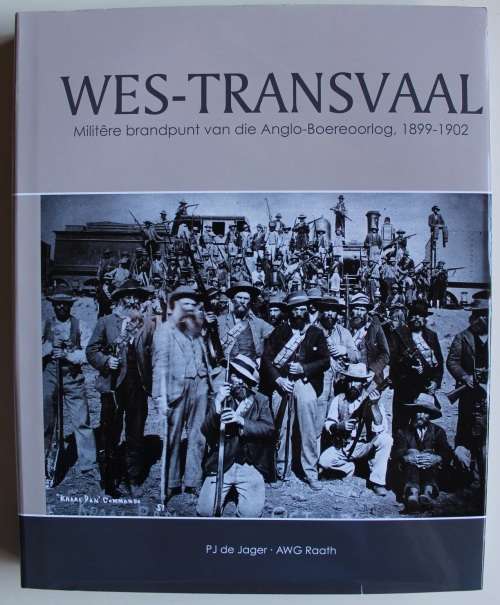 Wes-Transvaal: Militêre brandpunt van die Anglo-Boereoorlog, 1899-1902