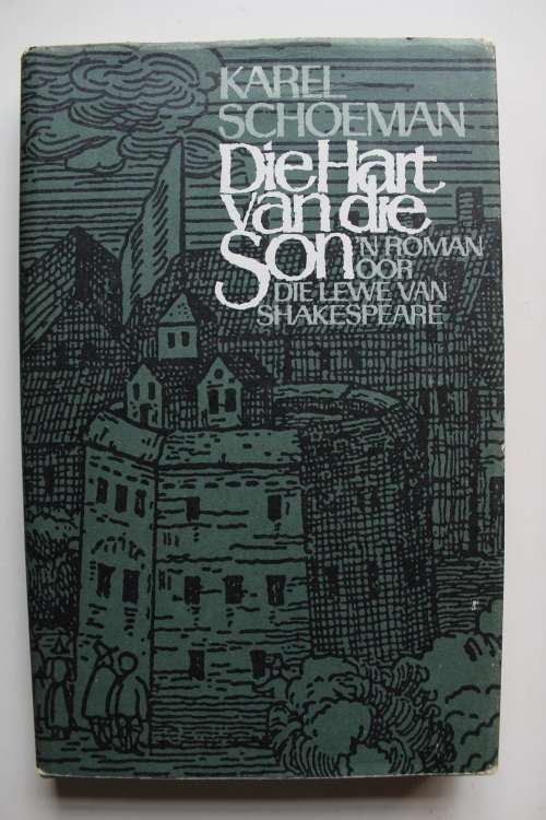 Die hart van die son - Karel Schoeman